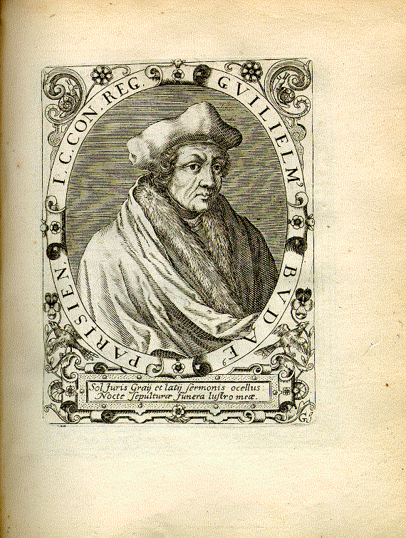 Budé, Guillaume (1467-1540); Humanist, Bibliothekar, Philologe, Jurist = Gg1