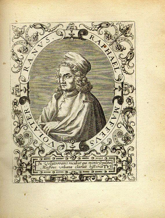 Maffei, Raffaele (1455-1522); Gelehrter (aus Volterra) = Tt3
