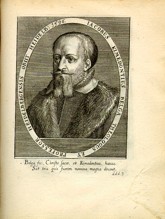 Kimedoncius, Jacobus (gest. 1596); Theologe zu Heidelberg = ddd3